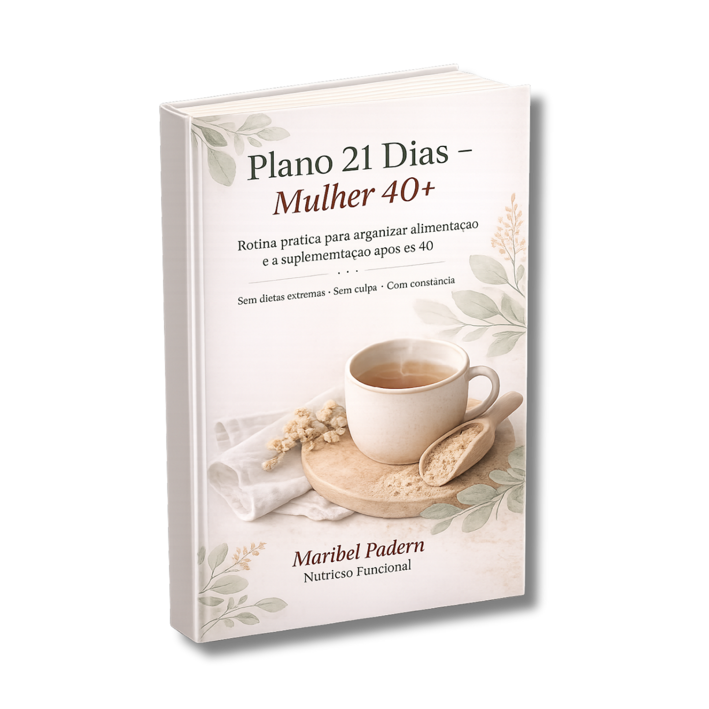 Plano 21 Dias – Mulher 40+ Rotina prática para aplicar o protocolo no dia a dia
